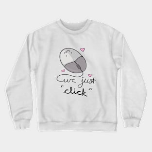 We Just Click Crewneck Sweatshirt